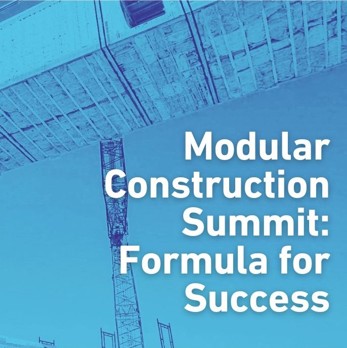 ICYMI: Modular Construction Summit: Formula for Success